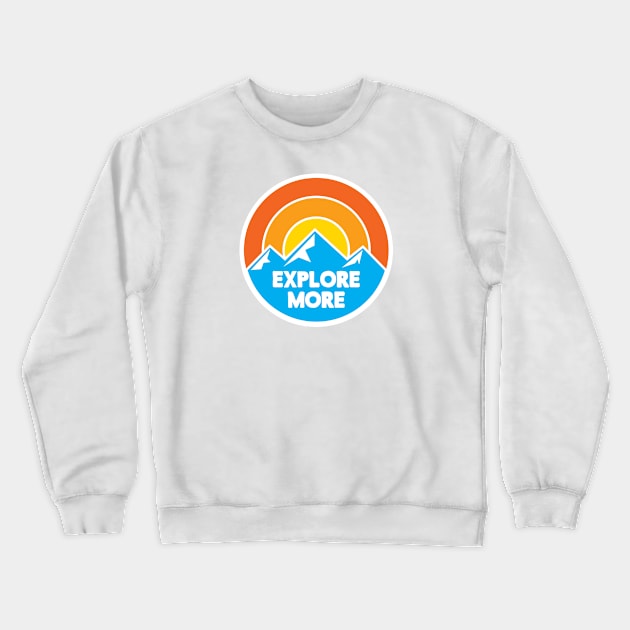 Explore More Mountain Graphic Crewneck Sweatshirt by jepegdesign